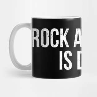 rock and roll is dead Mug